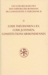 SC 531 CODE THEODOSIEN, I-XV CODE JUSTINIENCONSTITUTIONS SIRMONDIENNES