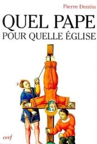 QUEL PAPE POUR QUELLE ÉGLISE ?