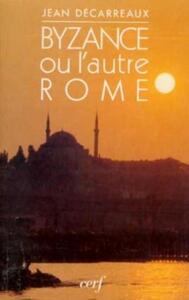 Byzance ou l'autre Rome