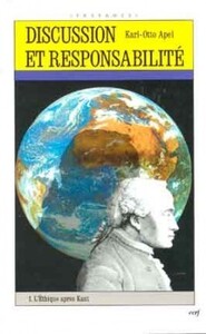 Discussion et responsabilité tome 1 : l'éthique apres Kant
