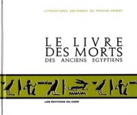 LE LIVRE DES MORTS DES ANCIENS ÉGYPTIENS