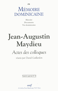 MEMOIRE DOMINICAINE - NUMERO SPECIAL 2 JEAN-AUGUSTIN MAYDIEU ACTES DES COLLOQUES