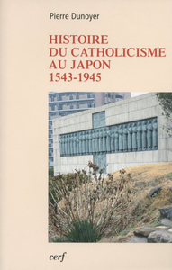 HISTOIRE DU CATHOLICISME AU JAPON