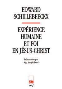 EXPERIENCE HUMAINE ET FOI EN JESUS-CHRIST