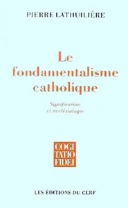 LE FONDAMENTALISME CATHOLIQUE