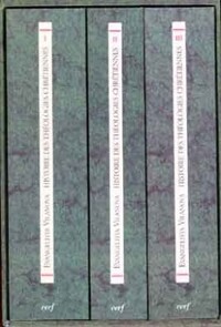 HISTOIRE DES THÉOLOGIES CHRÉTIENNES (COFFRET DES 3VOLUMES)