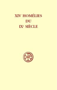 SC 161 QUATORZE HOMÉLIES DU IXE SIÈCLE D'UN AUTEURINCONNU DE L'ITALIE DU NORD