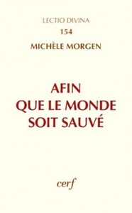 AFIN QUE LE MONDE SOIT SAUVÉ