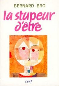LA STUPEUR D'ÊTRE
