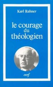 LE COURAGE DU THÉOLOGIEN
