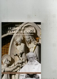 LE PERE LAGRANGE ET LA VIERGE MARIE
