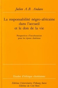 LA RESPONSABILITE NEGRO-AFRICAINE DANS L'ACCUEIL ET LE DON DE LA VIE