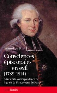 Consciences épiscopales en exil (1789-1814)