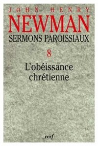 SERMONS PAROISSIAUX - VOLUME 8 L'OBEISSANCE CHRETIENNE