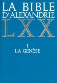 LA BIBLE D'ALEXANDRIE 01 LA GENESE