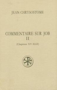 Commentaire sur Job tome 2 (chapitres XV-XLII)