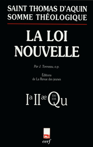 SOMME THÉOLOGIQUE : LA LOI NOUVELLE (NOUVELLE ÉDITION)