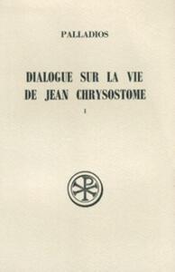 SC 341 DIALOGUE SUR LA VIE DE JEAN CHRYSOSTOME, I
