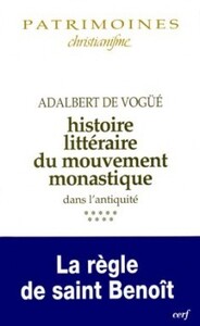 HISTOIRE LITTERAIRE DU MOUVEMENT MONASTIQUE DANS L'ANTIQUITE - TOME 9