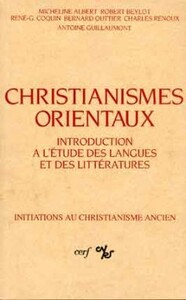 CHRISTIANISMES ORIENTAUX