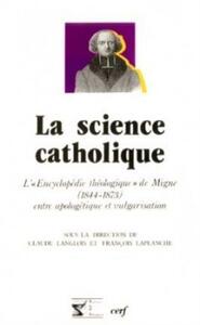 LA SCIENCE CATHOLIQUE