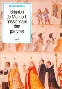 GRIGNION DE MONTFORT, MISSIONNAIRE DES PAUVRES