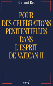 POUR DES CÉLÉBRATIONS PÉNITENTIELLES DANS L'ESPRITDE VATICAN II