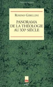 PANORAMA DE LA THEOLOGIE AU XXE SIECLE