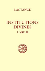 SC 337 INSTITUTIONS DIVINES - LIVRE 2