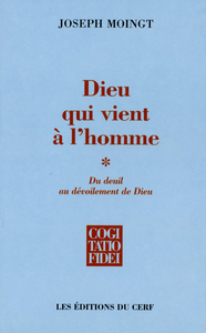 DIEU QUI VIENT A L'HOMME - TOME 1