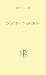 CONTRE MARCION TOME 3