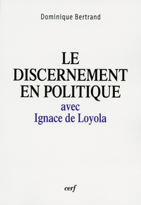 LE DISCERNEMENT EN POLITIQUE