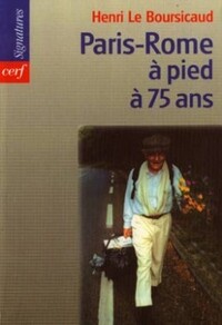 PARIS-ROME À PIED À 75 ANS