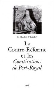 LA CONTRE-RÉFORME ET LES CONSTITUTIONS DE PORT-ROYAL