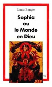 SOPHIA OU LE MONDE EN DIEU