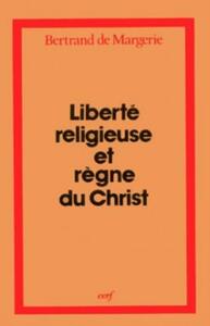 LIBERTE RELIGIEUSE ET REGNE DU CHRIST