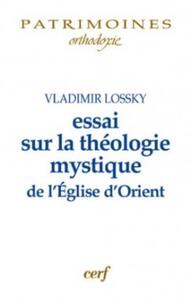 ESSAI SUR LA THÉOLOGIE MYSTIQUE DE L'ÉGLISE D'ORIENT