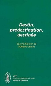 Destin, prédestination, destinée
