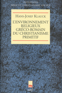 L'ENVIRONNEMENT RELIGIEUX GRÉCO-ROMAIN DU CHRISTIANISME PRIMITIF