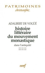 HISTOIRE LITTERAIRE DU MOUVEMENT MONASTIQUE DANS L'ANTIQUITE - TOME 10