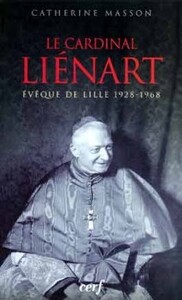LE CARDINAL LIENART, EVEQUE DE LILLE 1928-1968