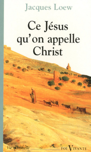Ce Jésus qu'on appelle Christ