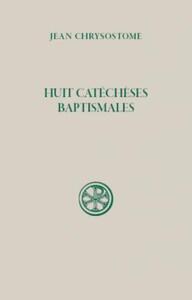 SC 50 HUIT CATÉCHÈSES BAPTISMALES INÉDITES