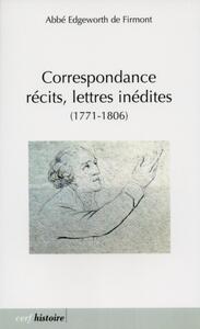 CORRESPONDANCE, RECITS, LETTRES INEDITES