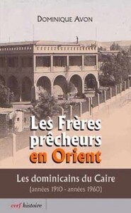 LES FRERES PRECHEURS EN ORIENT