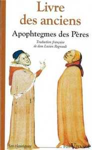 Livre des anciens - Recueil d'apophtegmes des Pères du désert