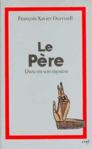 LE PERE, DIEU EN SON MYSTERE