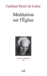 MEDITATION SUR L'EGLISE - OEUVRES COMPLETES VIII
