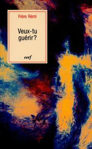 VEUX-TU GUERIR ?