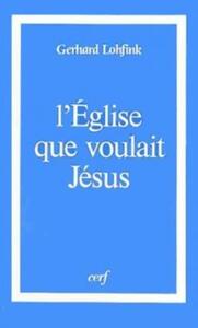 L'EGLISE QUE VOULAIT JESUS